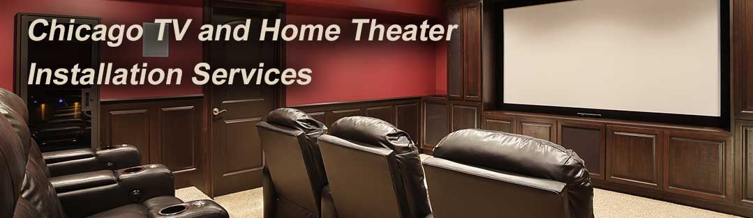 Chicago TV Installer Service, Home Theater Setup